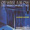 Jackie Leven - Oh What a Blow That Phantom Dealt Me
