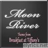 Moon River (Theme from 