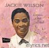 Jackie Wilson - A Woman, a Lover, a Friend