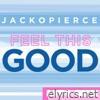 Feel This Good (Lito miniMix) - Single [feat. Cary Pierce & Jack O'Neill] - Single