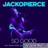 So Good (Live at the Kessler Theater) - Single [feat. Jack O'Neill & Cary Pierce] - Single