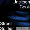 Jackson Cook - Street Soldier