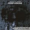 Overthinking - Single