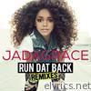 Jadagrace - Run Dat Back (Remixes)