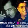 #NowPlaying: Jagjit Singh Hits