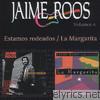 Jaime Roos - Estamos Rodeados / la Margarita