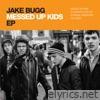 Jake Bugg - Messed Up Kids - EP