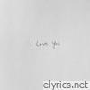 I Love You - EP