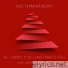 All I Want For Christmas Is You (feat. Justin Kawika Young) - Single