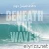 Beneath The Waves - Single
