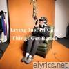 Living Just In Case Things Get Better - Single