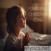 Powerful Christian Song
