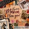 Mama I Love You - Single