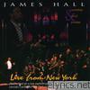 James Hall - Live from New York