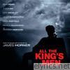 All the King's Men (Original Motion Picture Soundtrack)