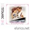 Titanic (Music from the Motion Picture) [Special Edition]