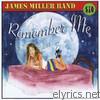 James Miller Band - Remember Me