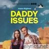 Daddy Issues (Music From The Original BBC Series) - EP