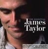 The Essential James Taylor (Deluxe Edition)