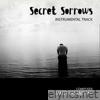 Secret Sorrows - Single