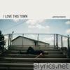 I Love This Town - Single