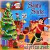 Santa Sucks - Single