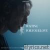 Waiting for Your Love - Single