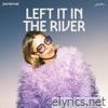 Left It In The River - Single