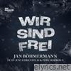 Wir sind frei (feat. Rundfunk-Tanzorchester Ehrenfeld & popCHORköln) - Single