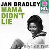Jan Bradley - Mama Didn't Lie (Remastered) - Single