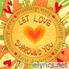 Let Love Surround You - Single