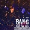 BANG THE WORLD (Live版)
