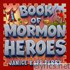 Book of Mormon Heroes