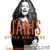 Janis: Little Girl Blue (Original Motion Picture Soundtrack)