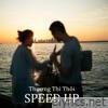 Thương Thì Thôi ( SPEED UP ) - Single