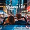 Nobody Else - Single