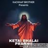 Ketai Bhalai Prabhu - Single