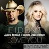 Jason Aldean & Carrie Underwood - If I Didn't Love You - Single