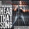 I Wanna Hear That Song - Single