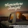 Somewhere Tonight - Single