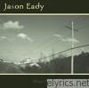 Jason Eady - When the Money's All Gone