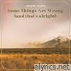 Some Things Are Wrong (and that's alright) - Single