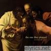The One They Pierced (Zechariah 12:10) - Single