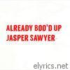 Jasper Sawyer - Already Boo'd Up - Single