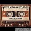 Never Wrong Intuition - Single