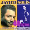 Javier Solís 40 Éxitos
