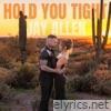 Hold You Tight - Single