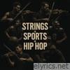 Strings x Sports x Hip Hop (feat. Luke Chiocca) - EP