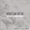 what can we do - Single