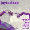 Touch Me Right Now - Single